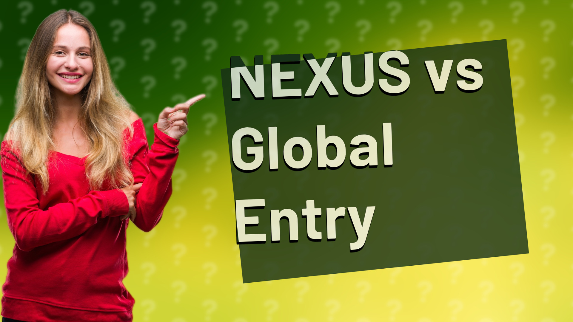NEXUS vs Global Entry