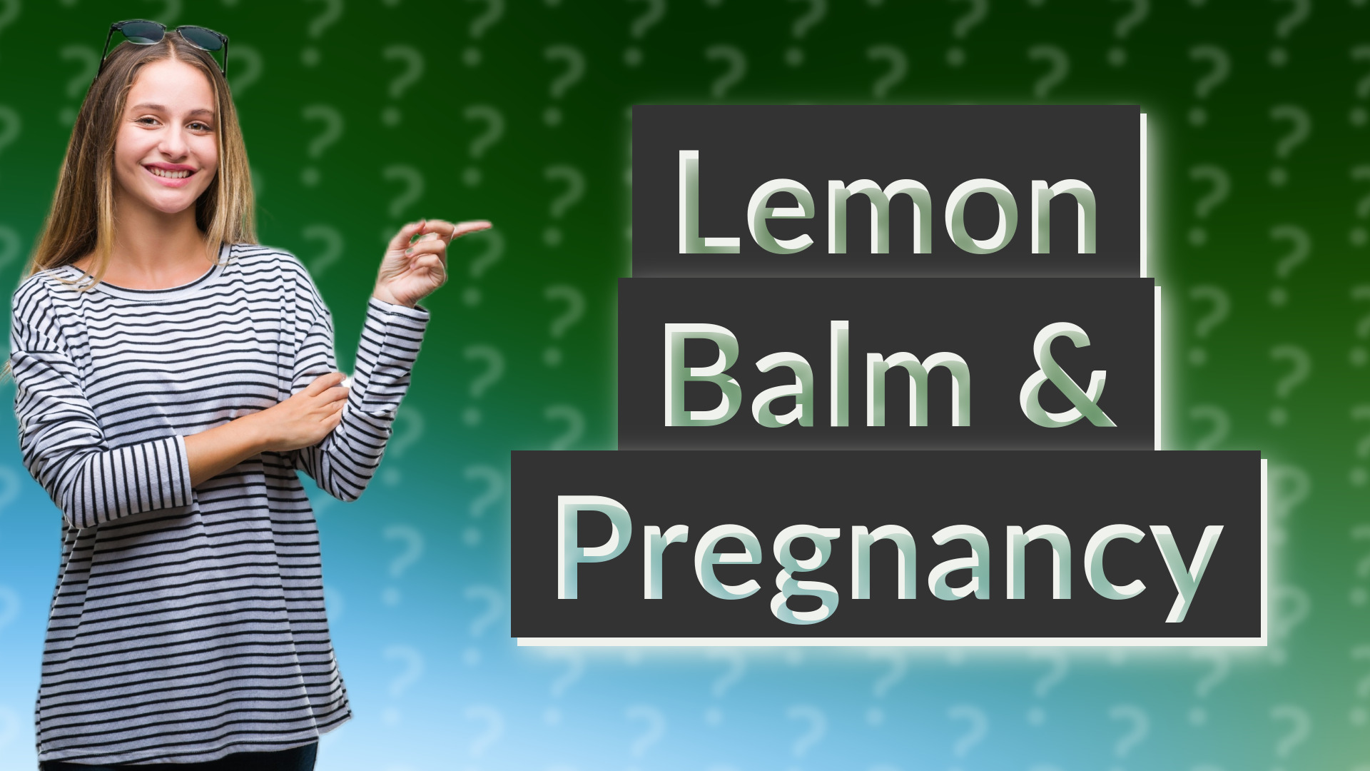Lemon Balm & Pregnancy