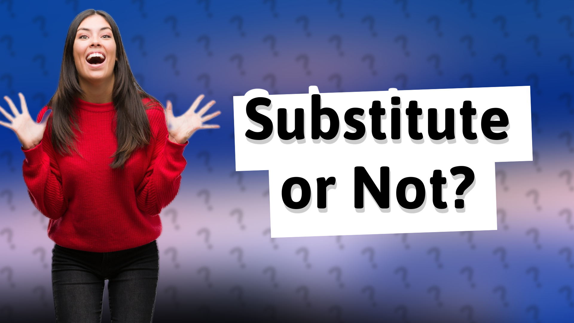 Substitute or Not?