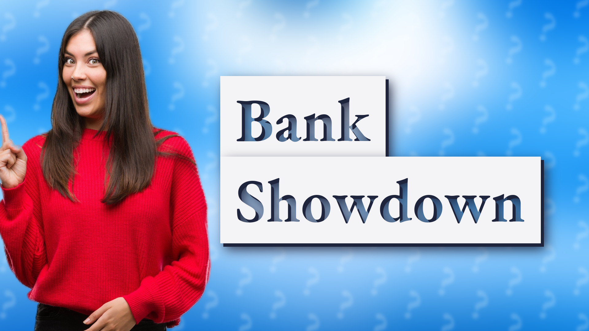 Bank Showdown