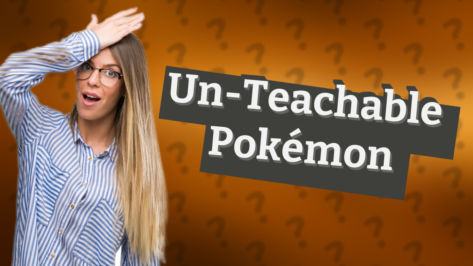 Un-Teachable Pokémon