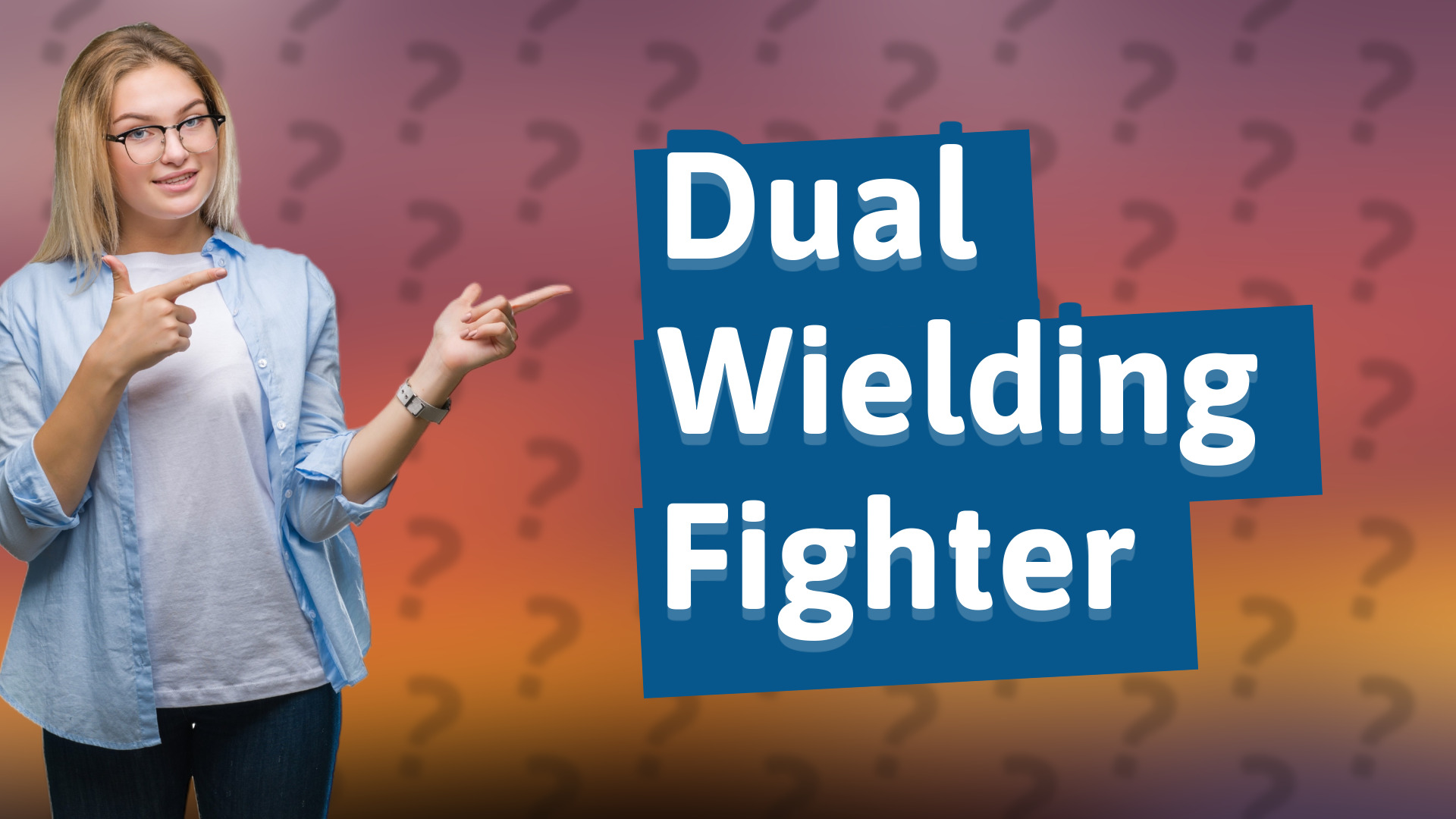 Dual Wielding Fighter