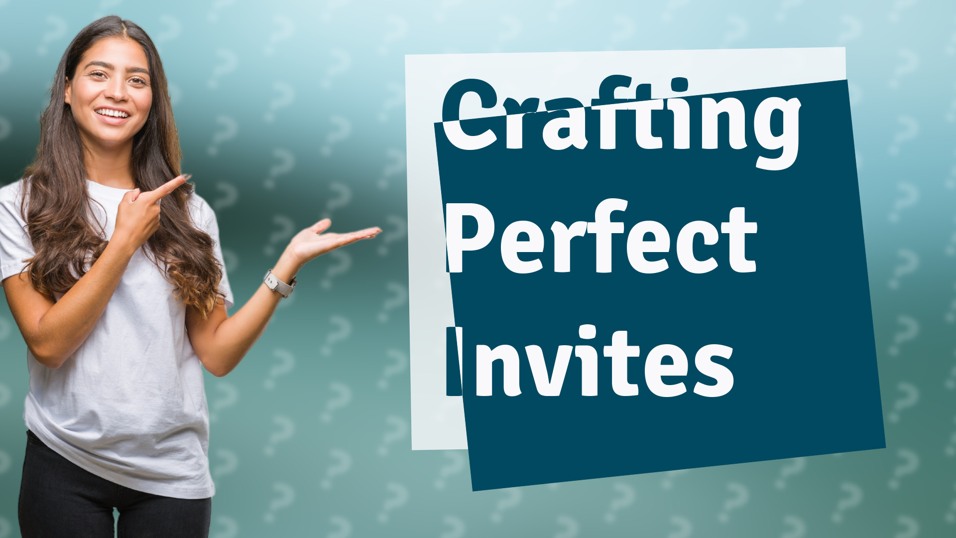 Crafting Perfect Invites
