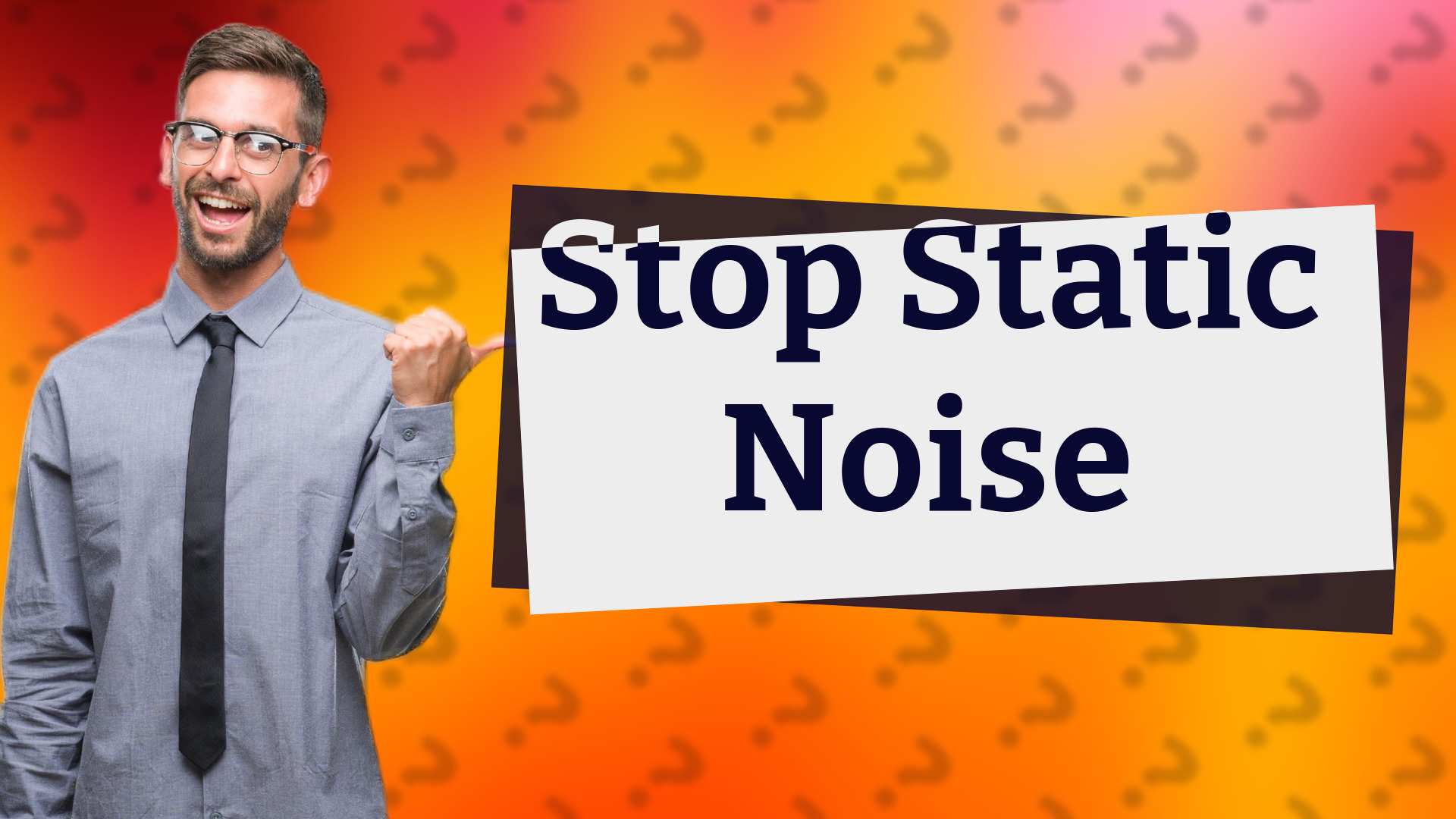 Stop Static Noise