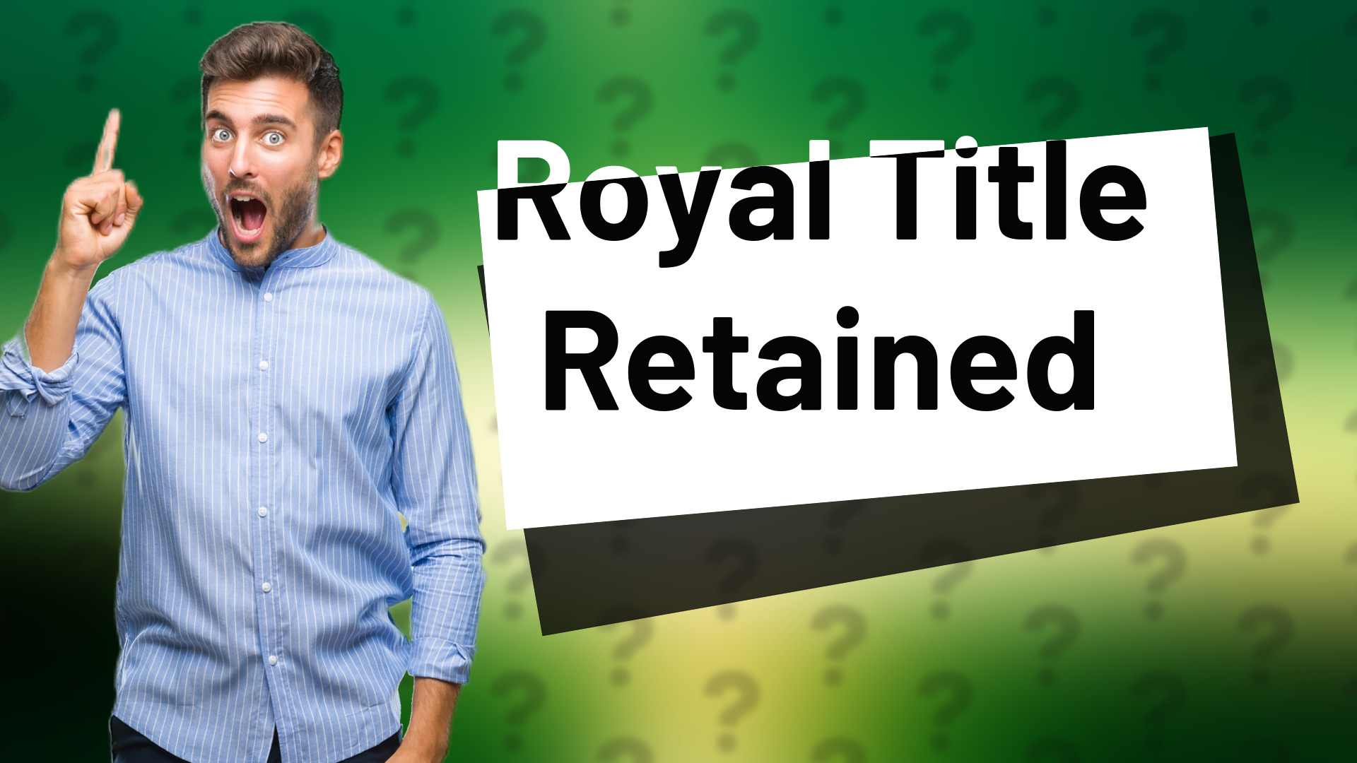 Royal Title Retained