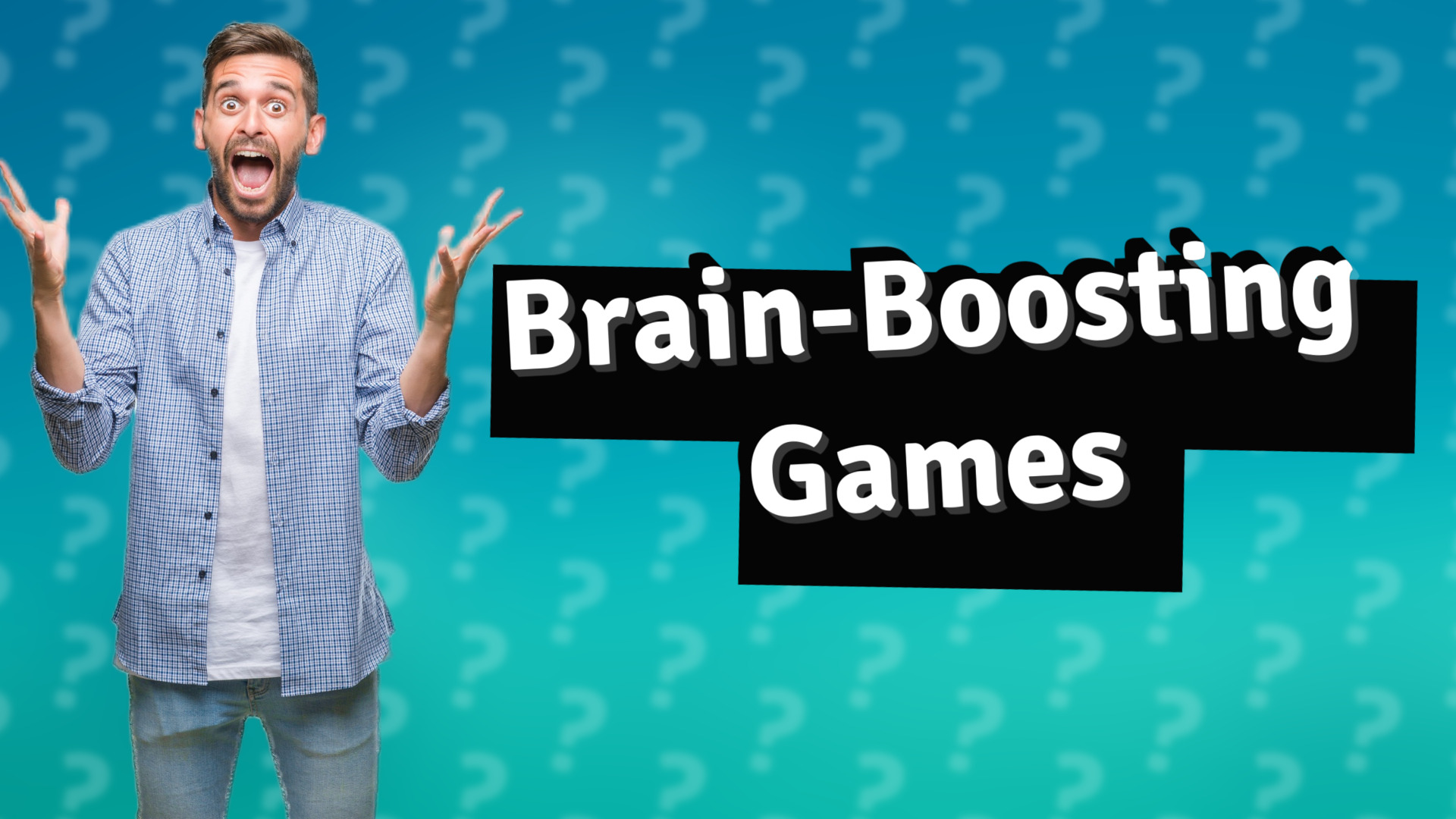 Brain-Boosting Games