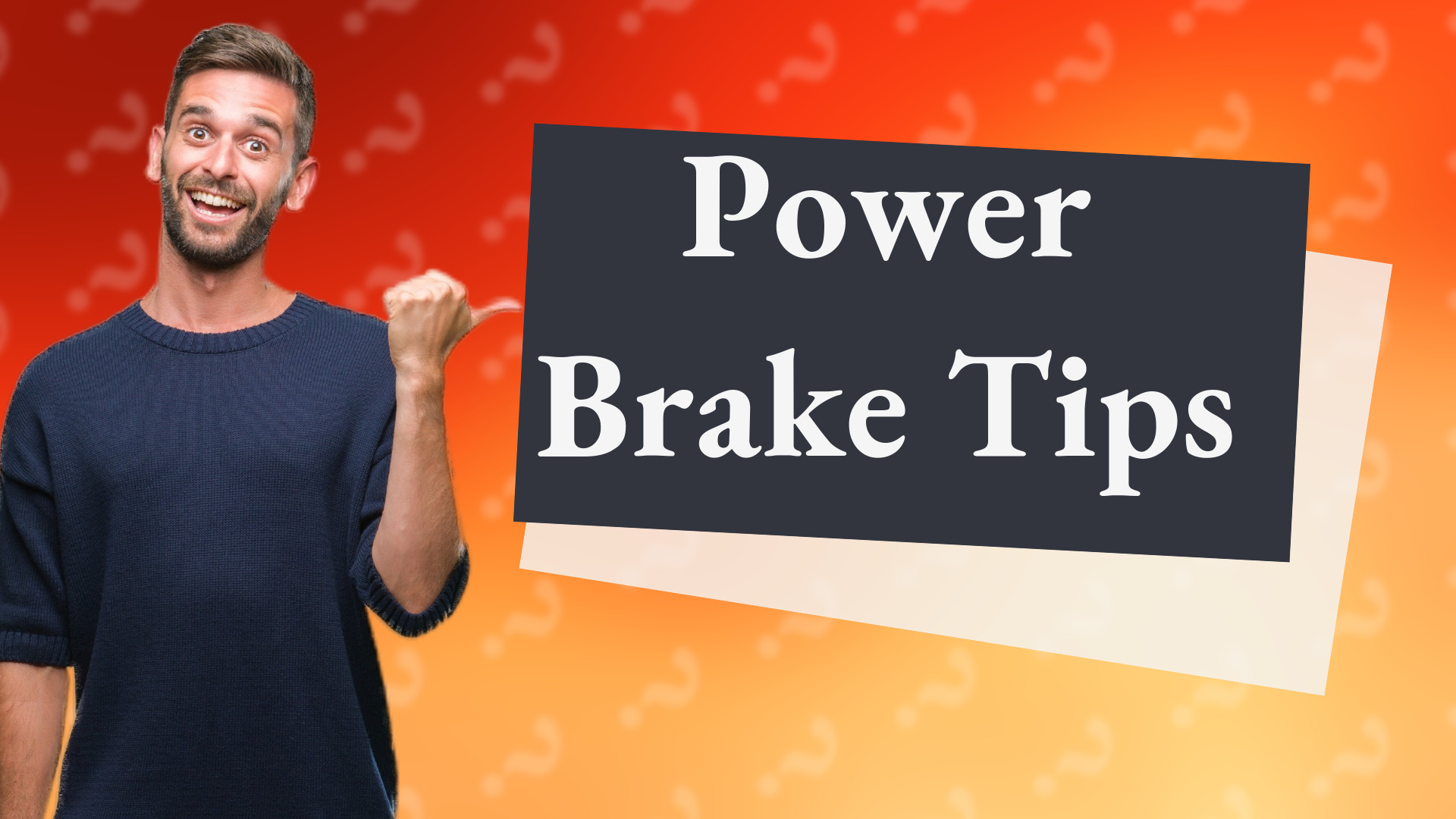 Power Brake Tips