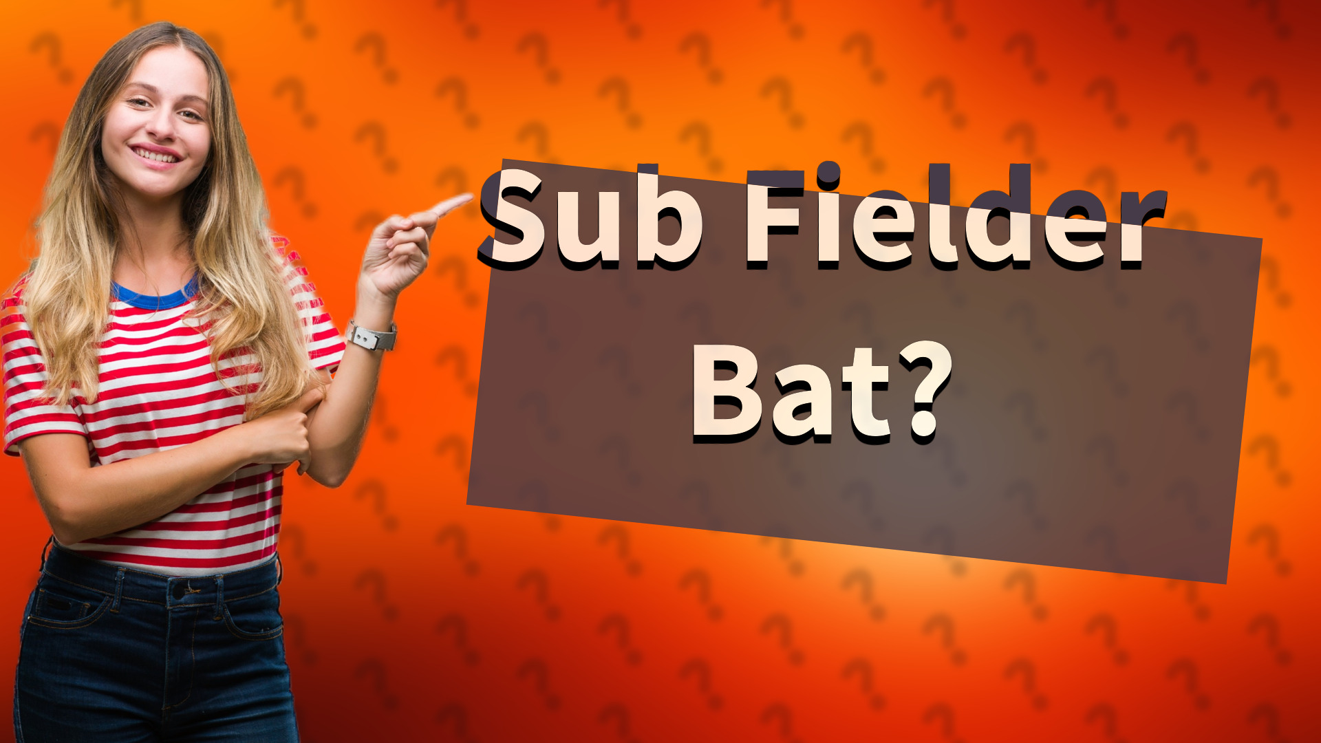 Sub Fielder Bat?
