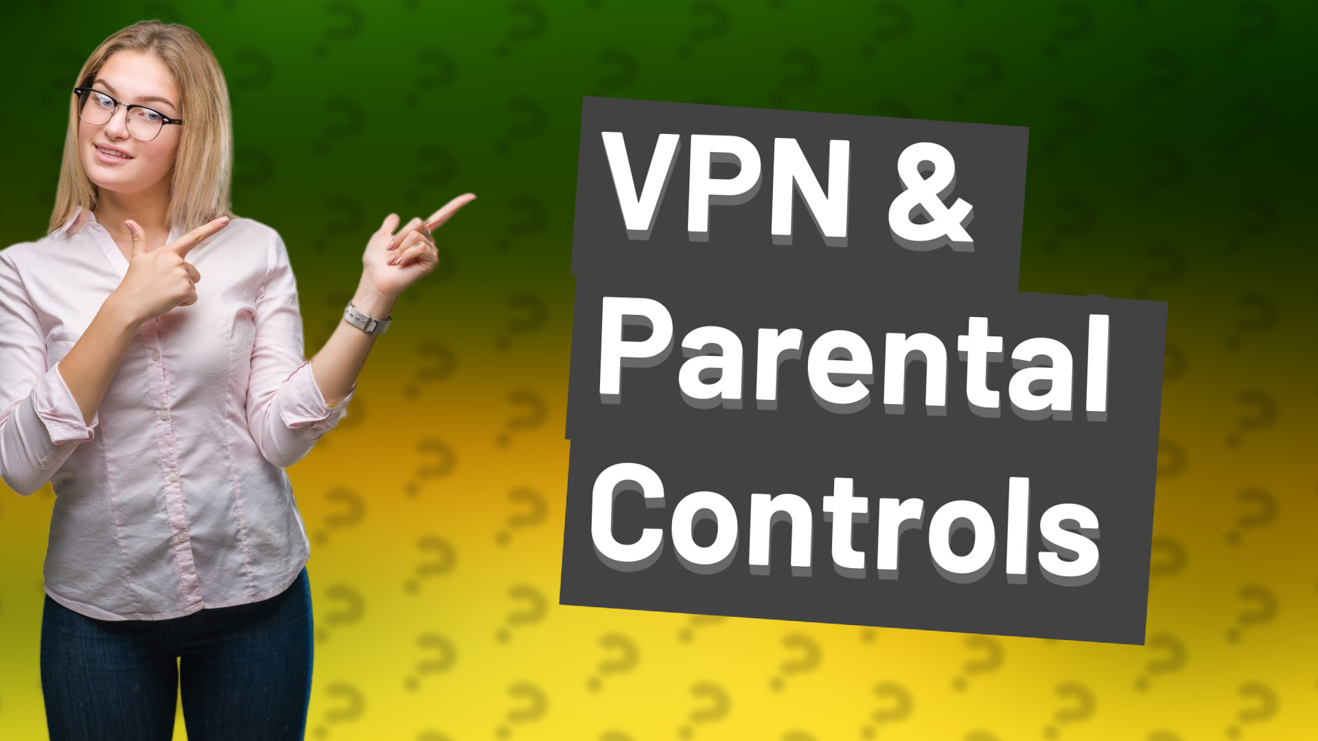 VPN & Parental Controls
