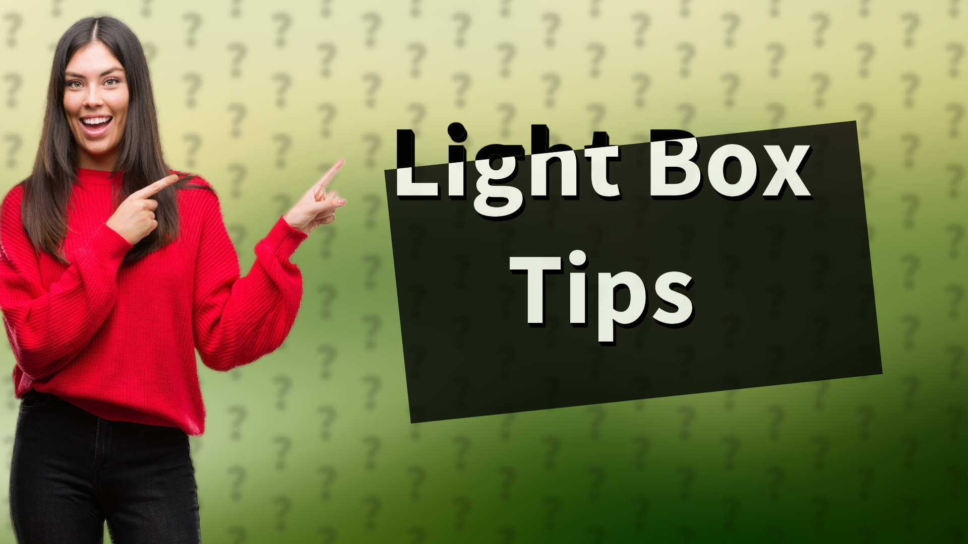 Light Box Tips