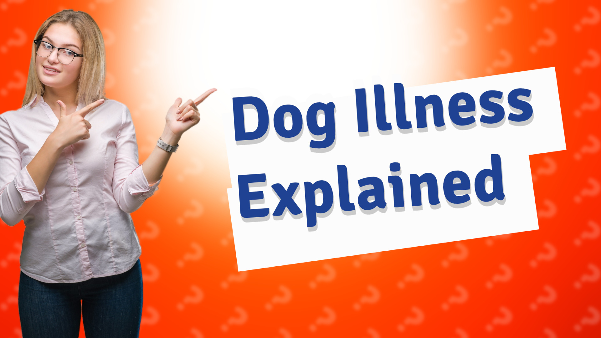 Dog Illness Explained