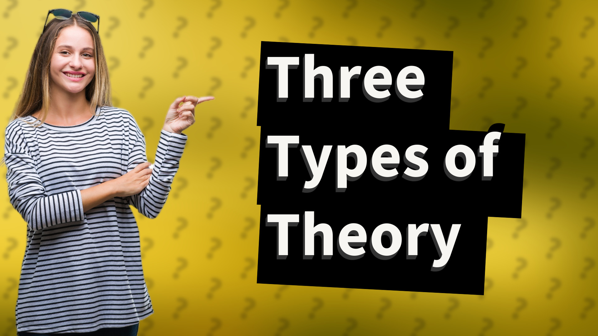 Three Types of Theory