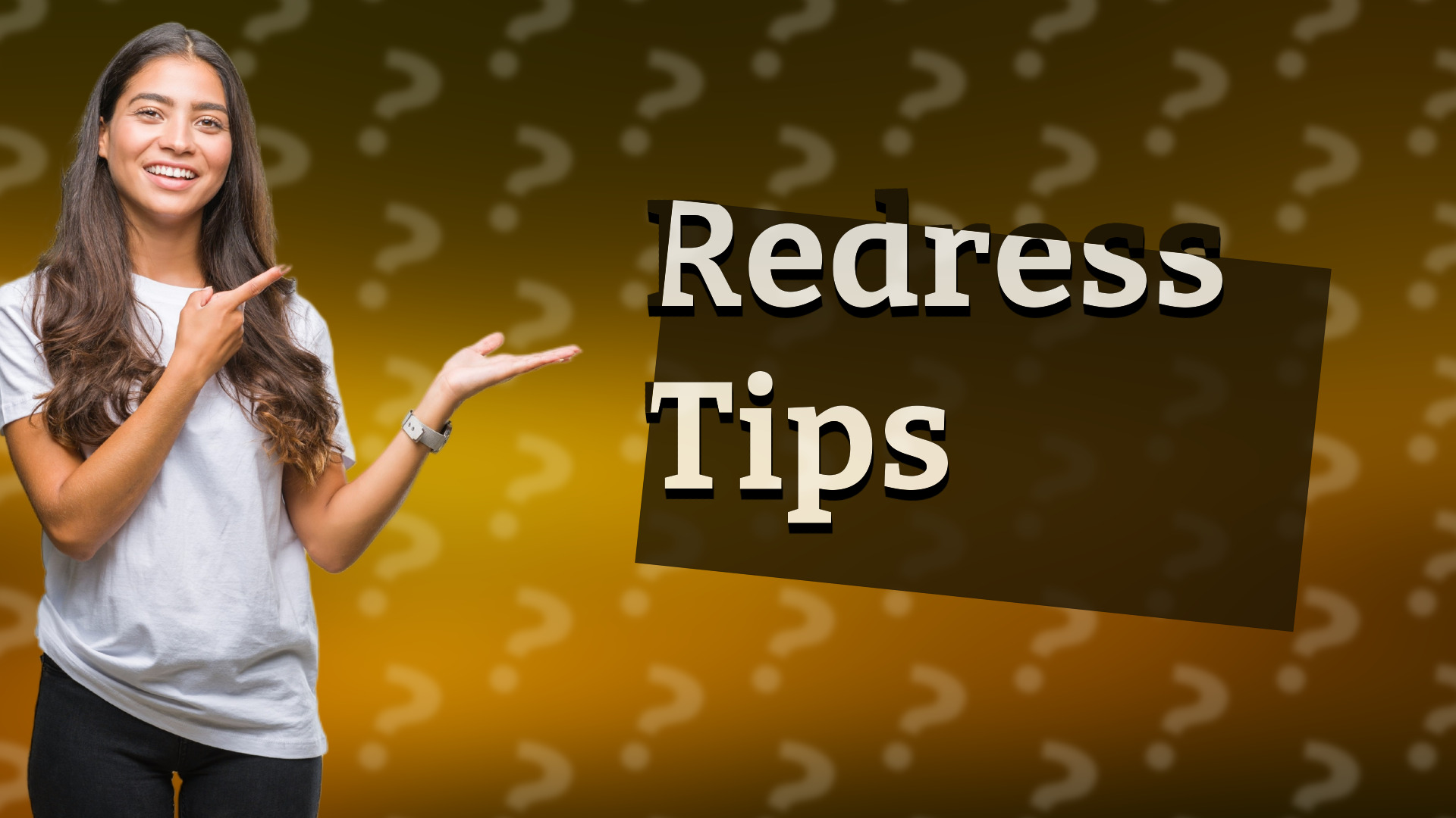 Redress Tips