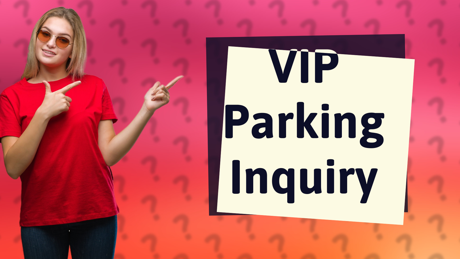 VIP Parking Inquiry