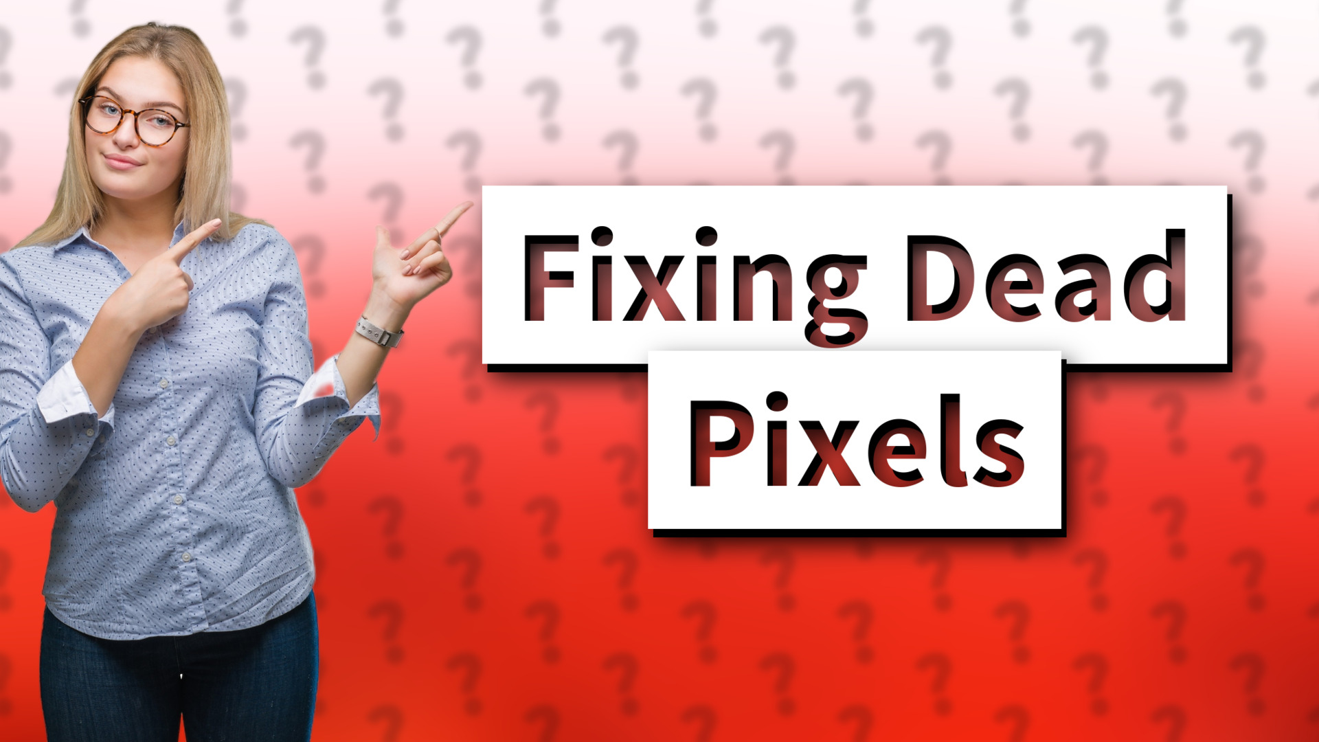 Fixing Dead Pixels