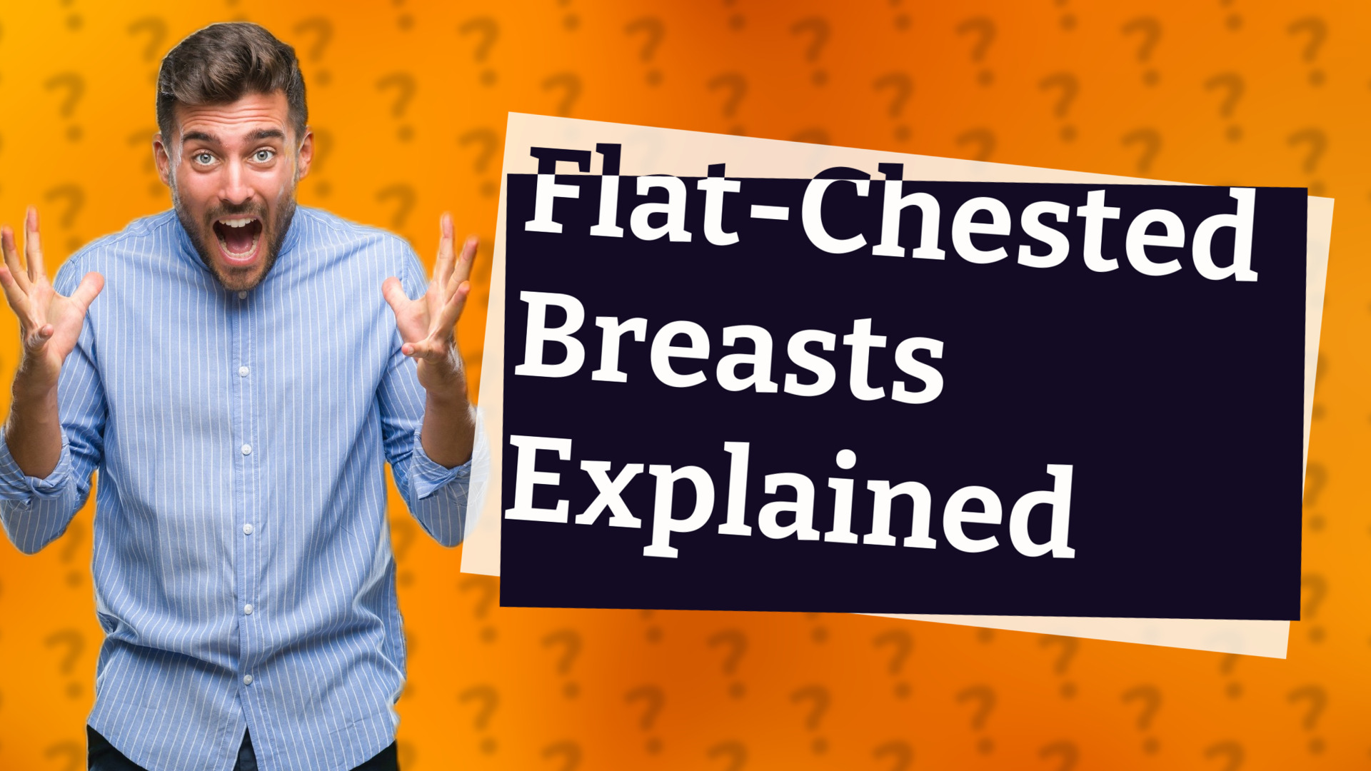 Flat-Chested Breasts Explained