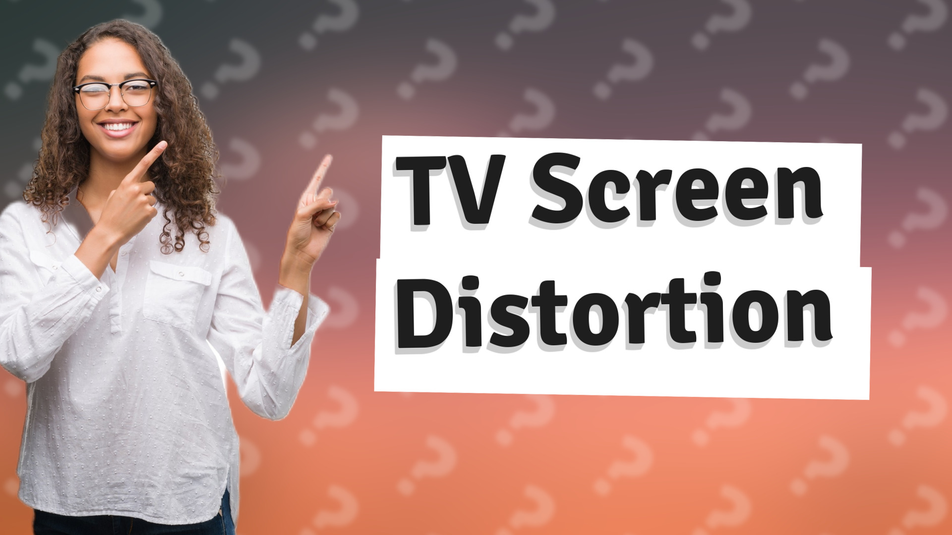 TV Screen Distortion