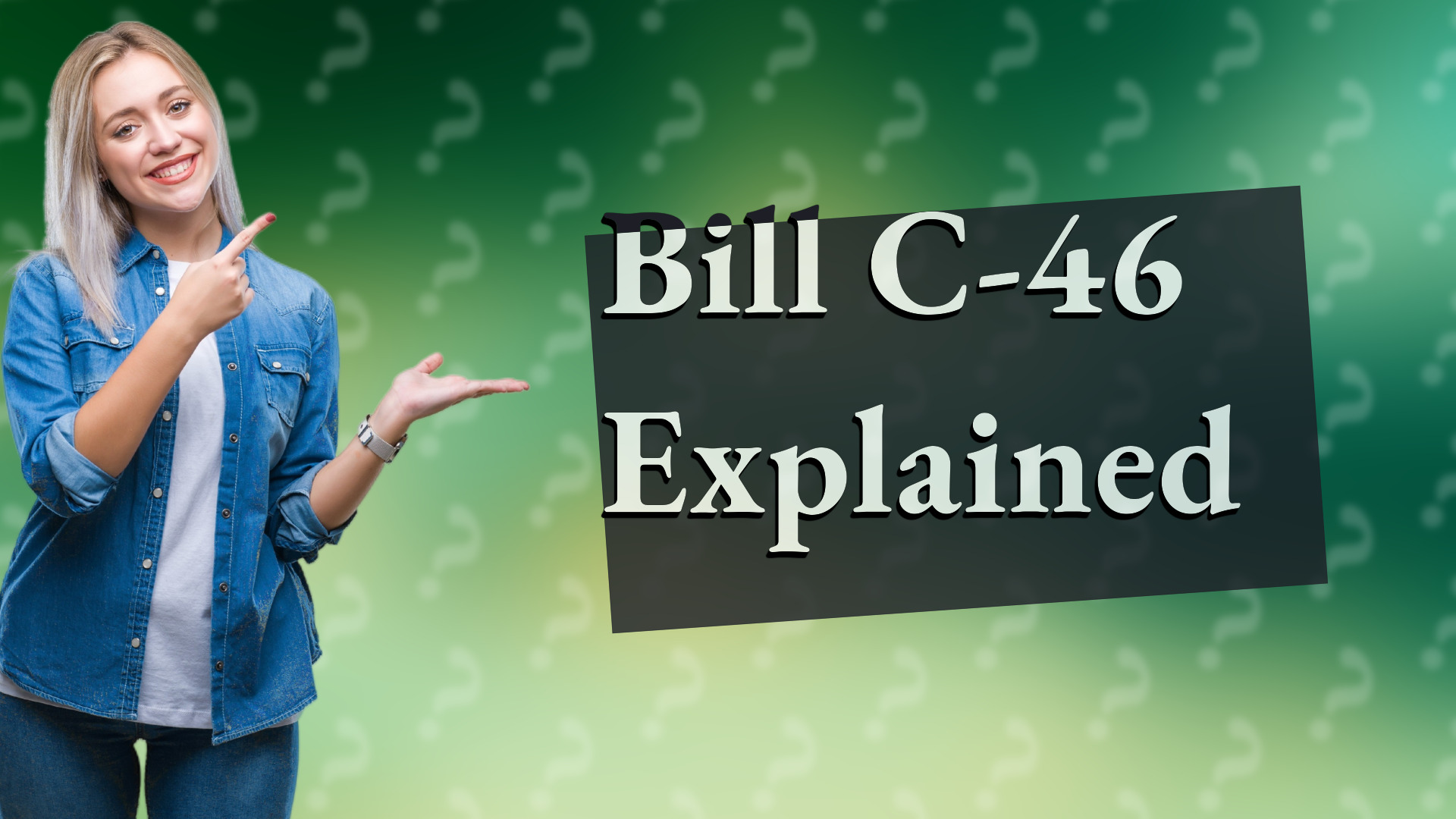 Bill C-46 Explained