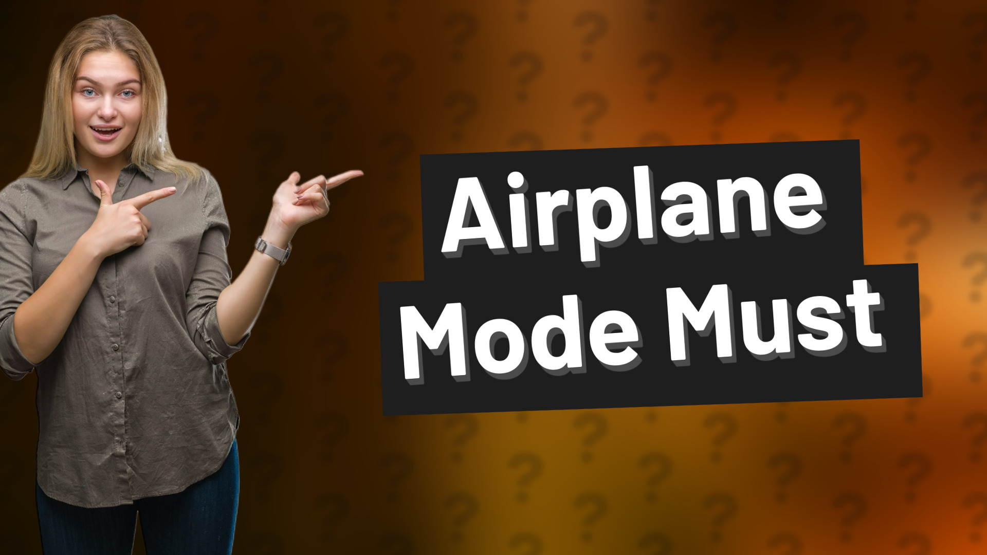Airplane Mode Must