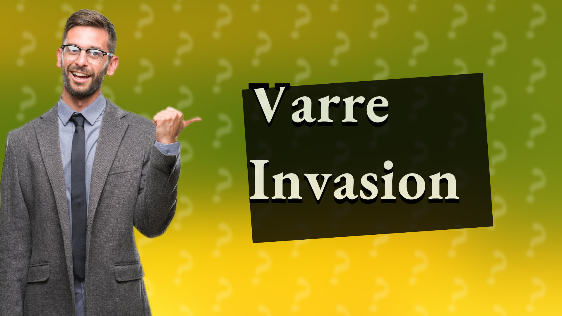 Varre Invasion