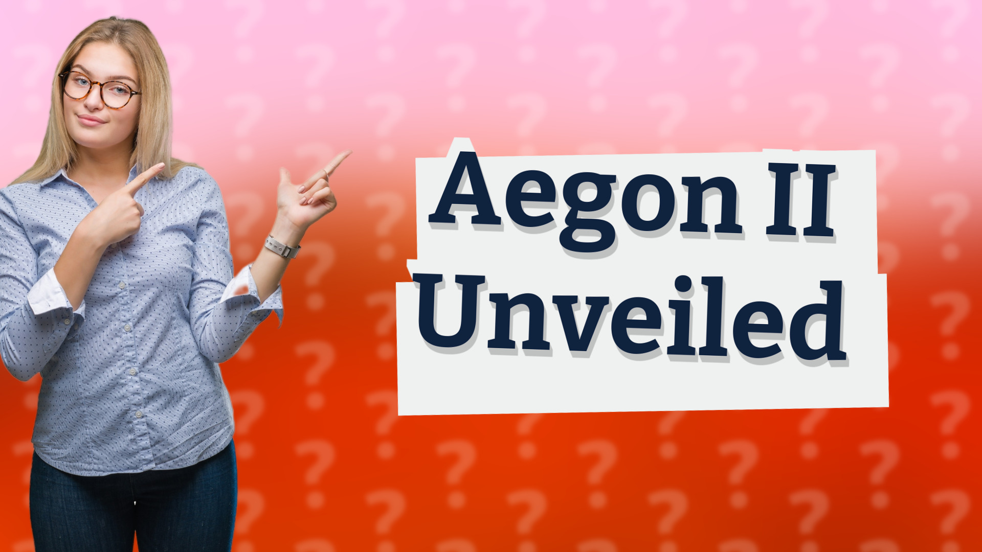 Aegon II Unveiled