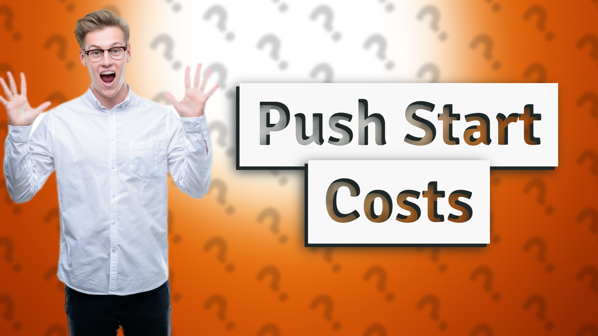 Push Start Costs