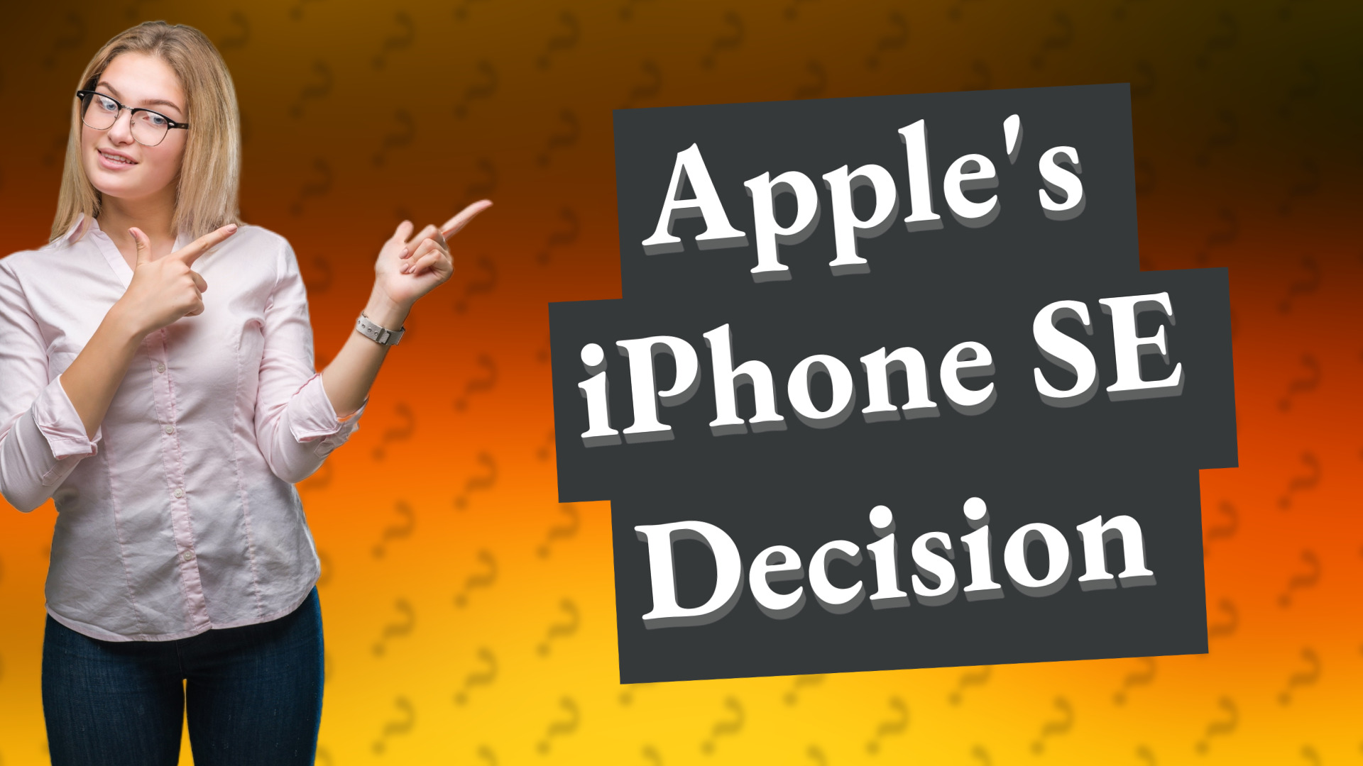 Apple's iPhone SE Decision