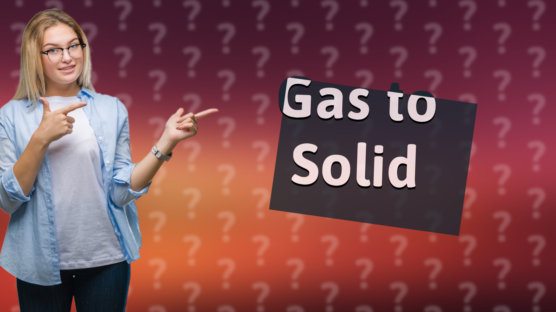 Gas to Solid