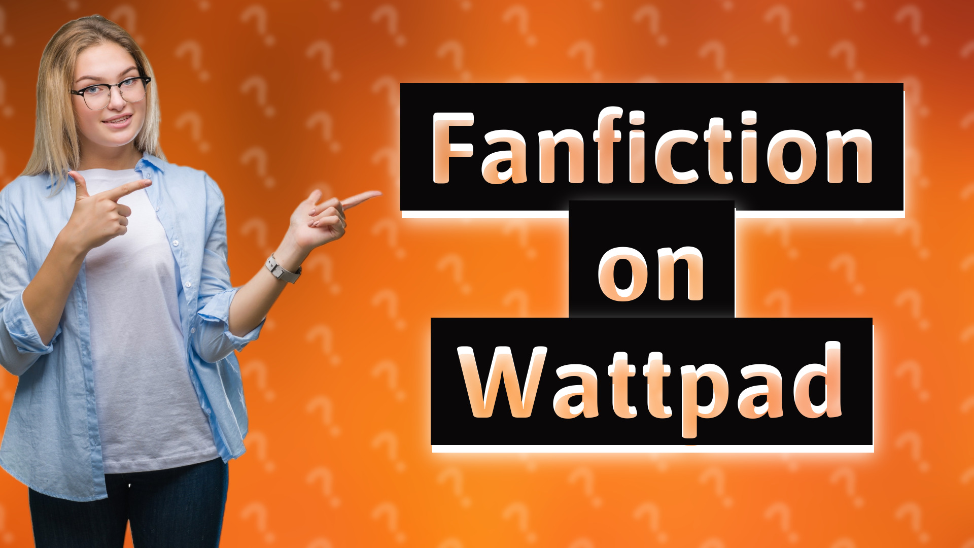 Fanfiction on Wattpad