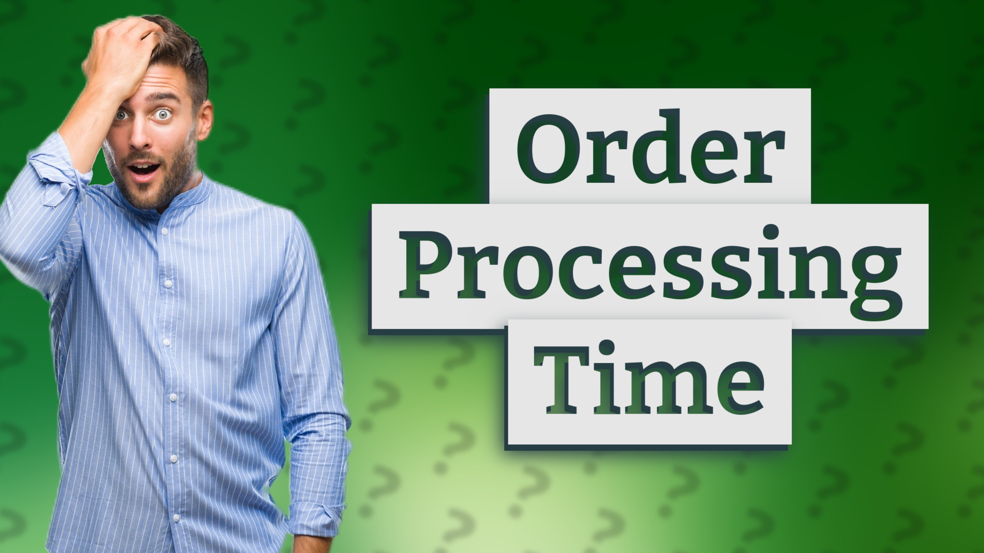 Order Processing Time