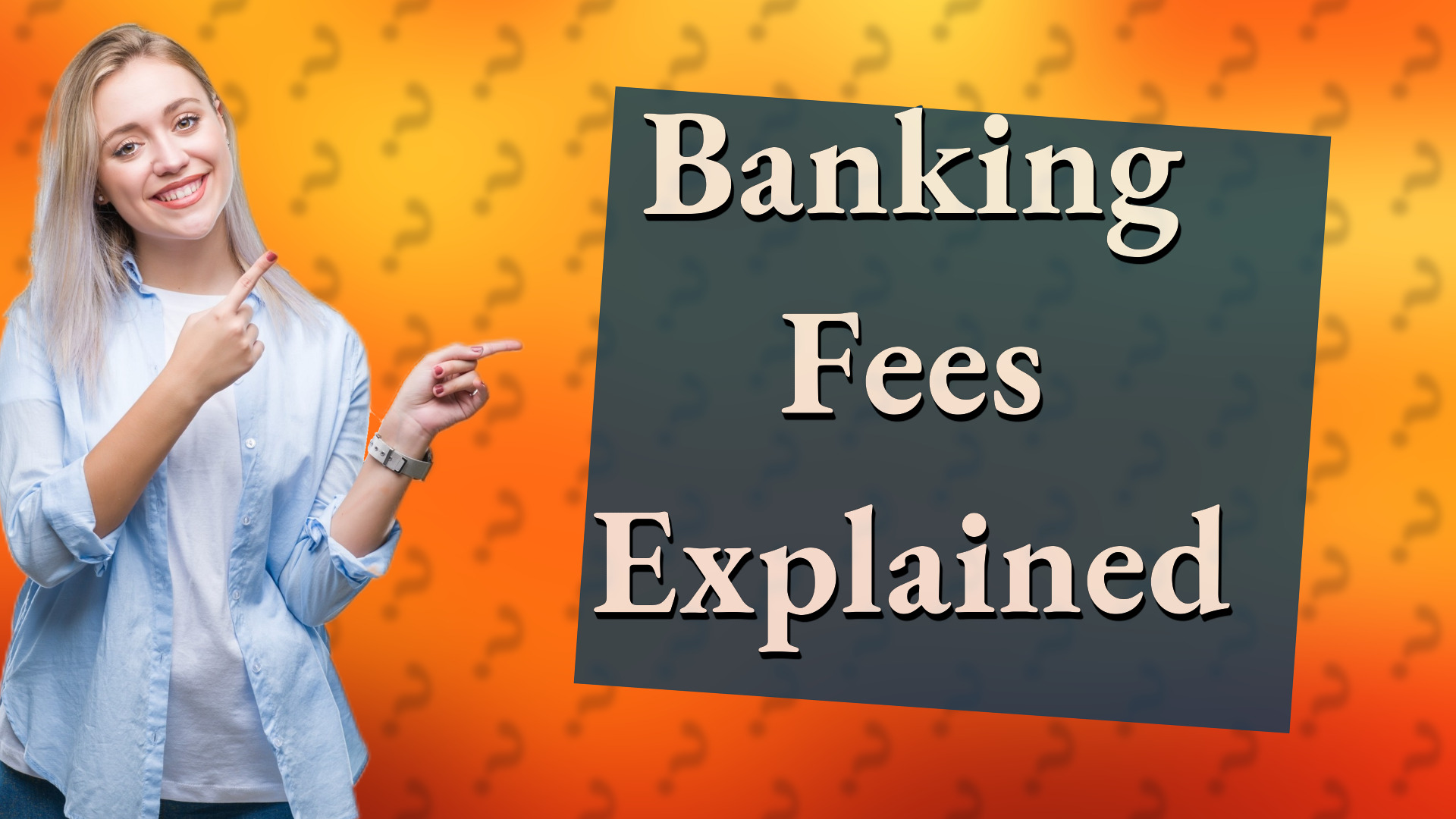 Banking Fees Explained