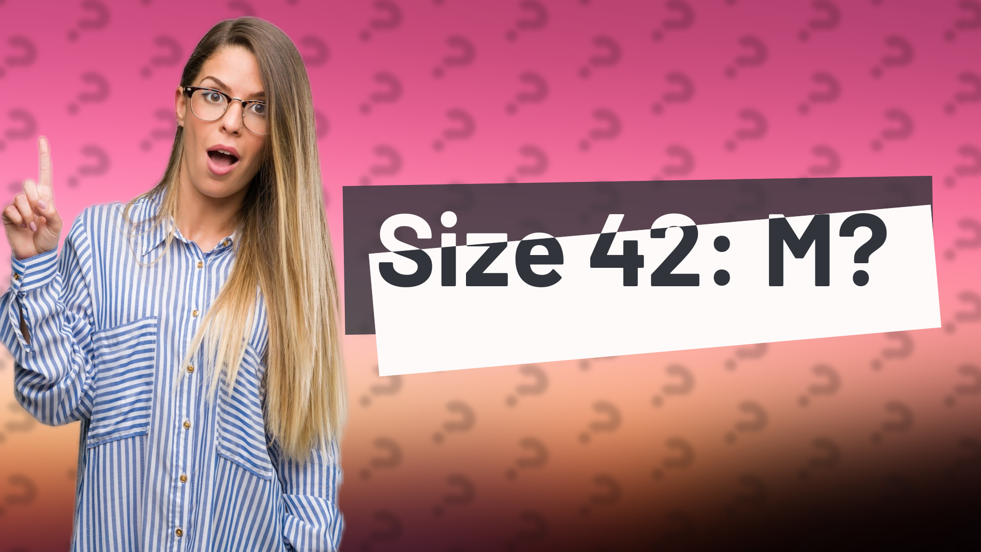 Size 42: M?