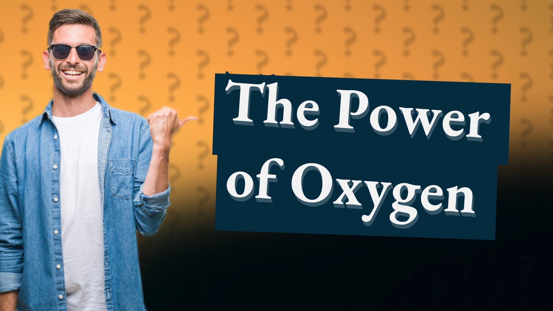 The Power of Oxygen