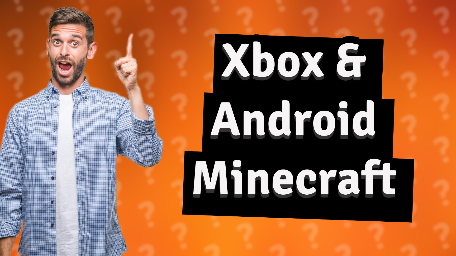 Xbox & Android Minecraft