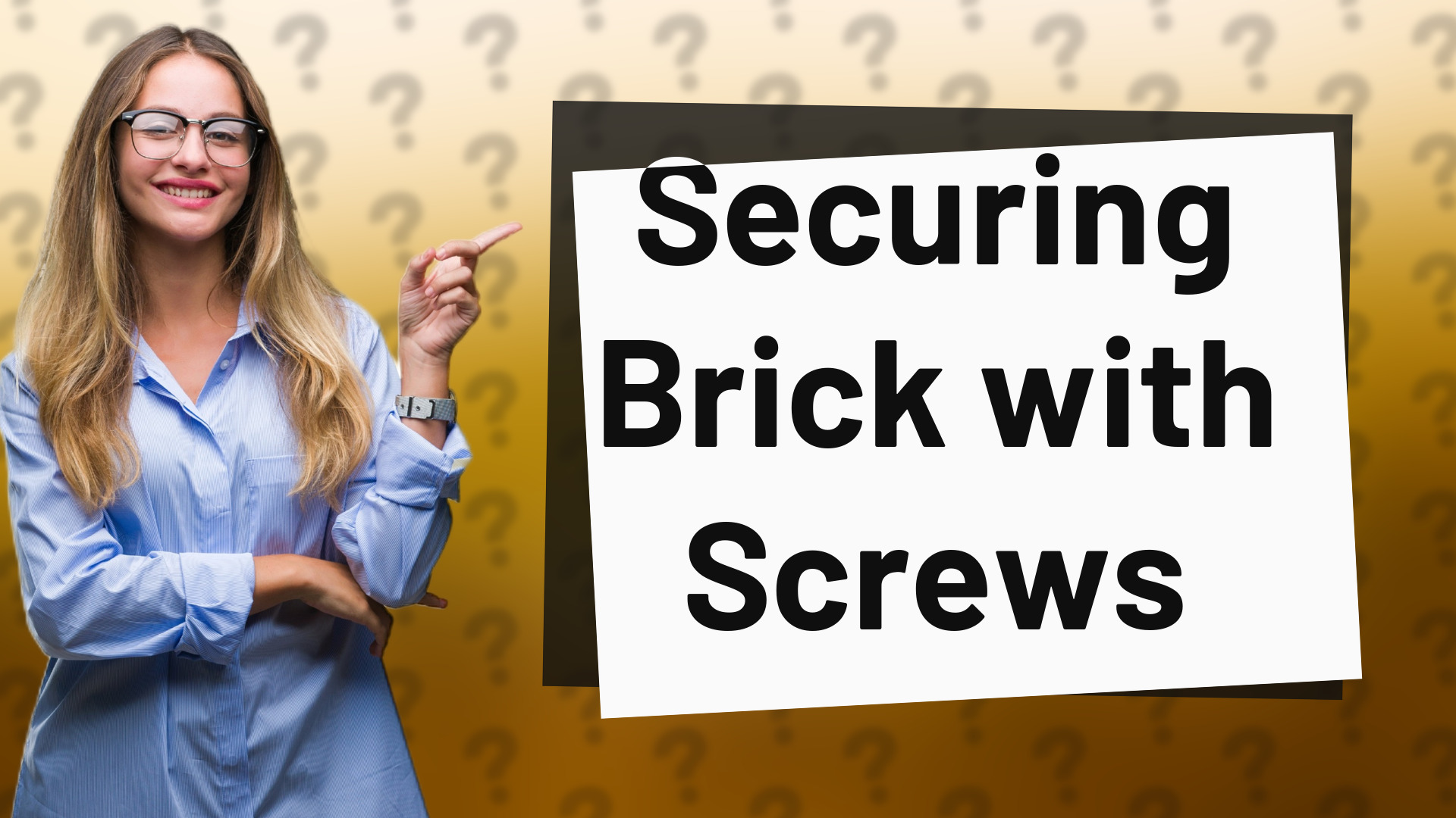 Securing Brick with Screws