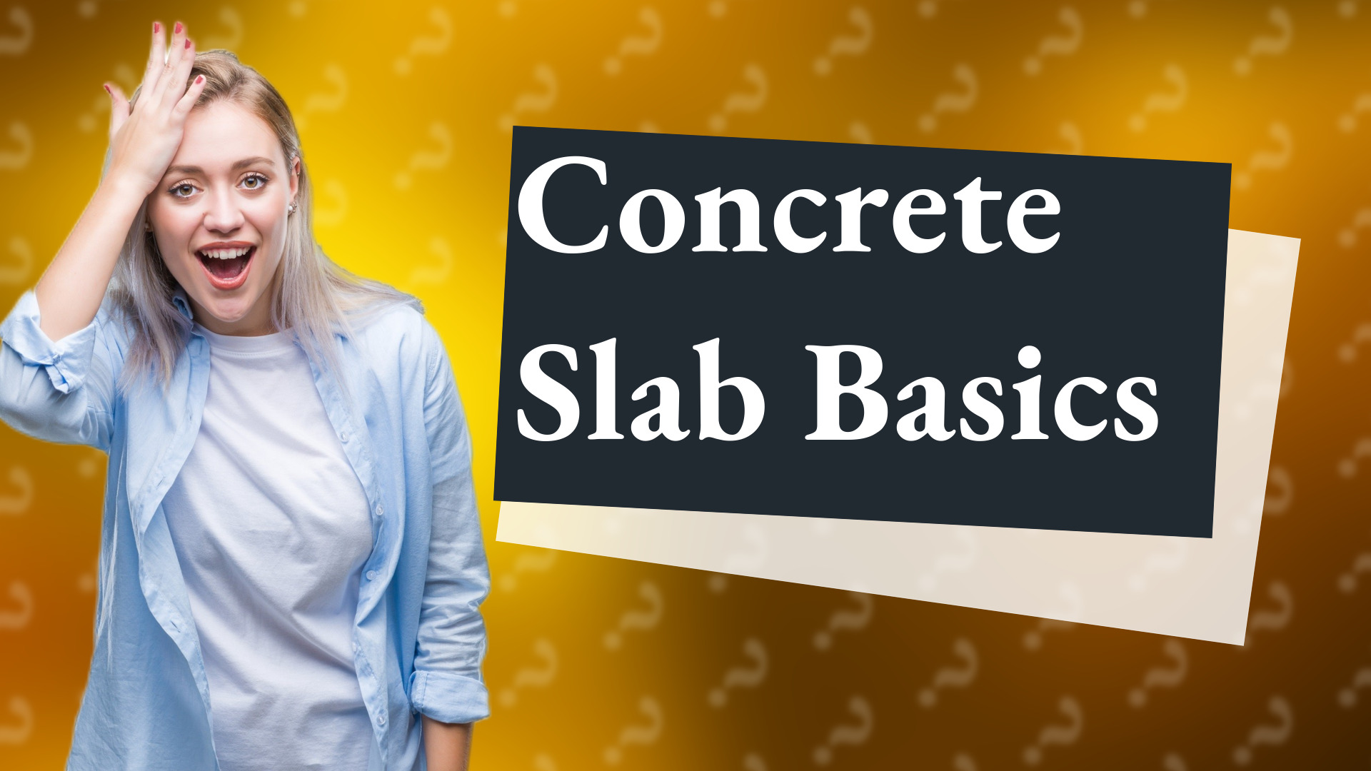 Concrete Slab Basics
