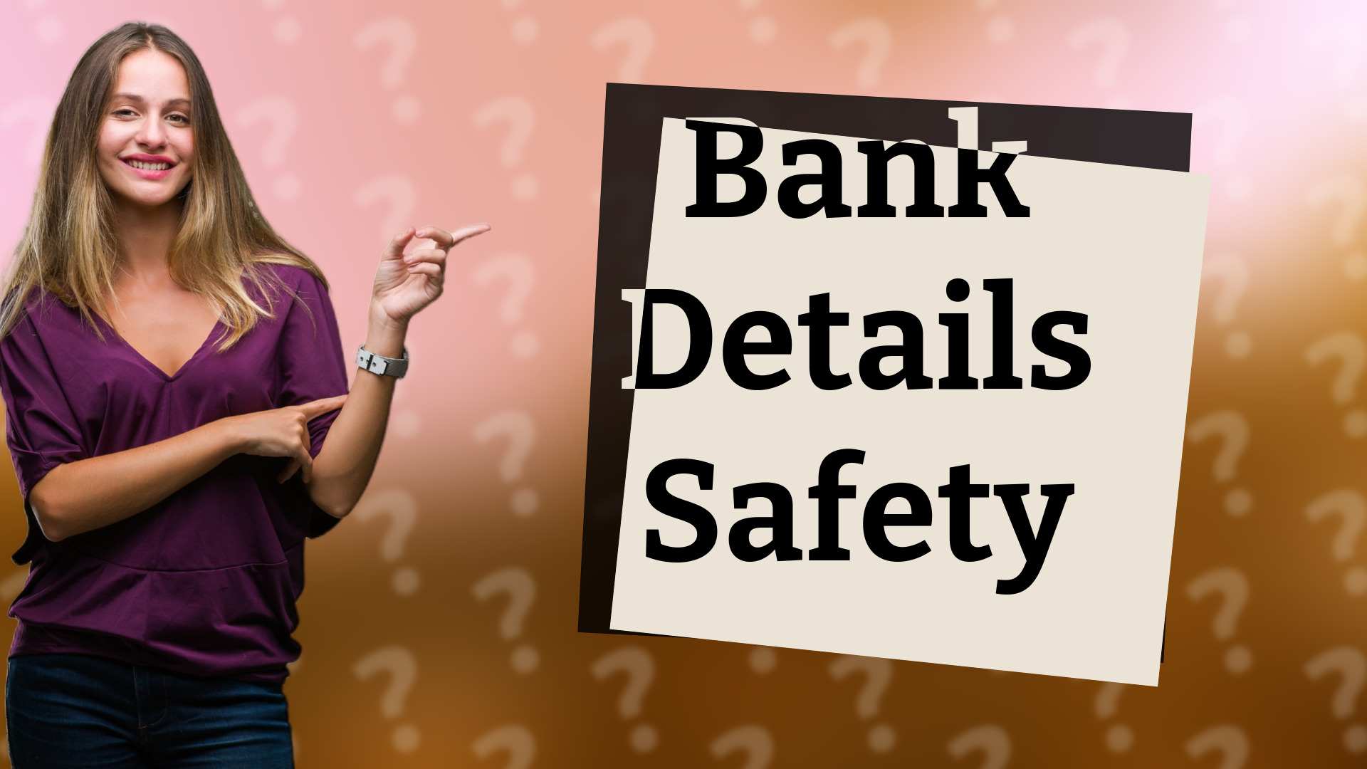 Bank Details Safety