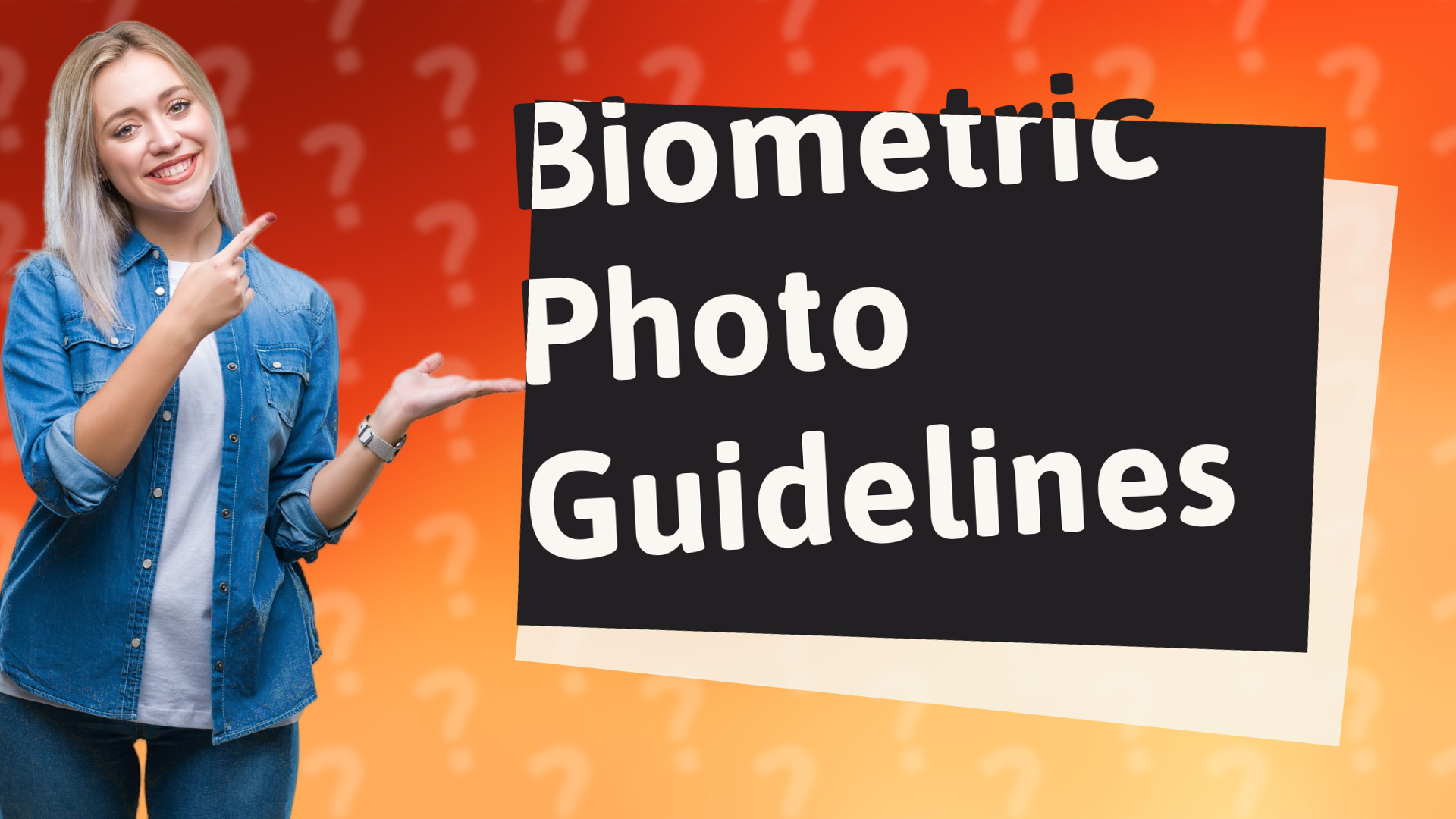 Biometric Photo Guidelines