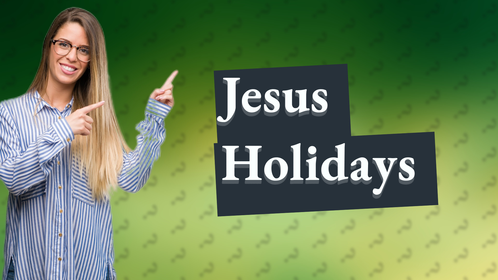 Jesus Holidays