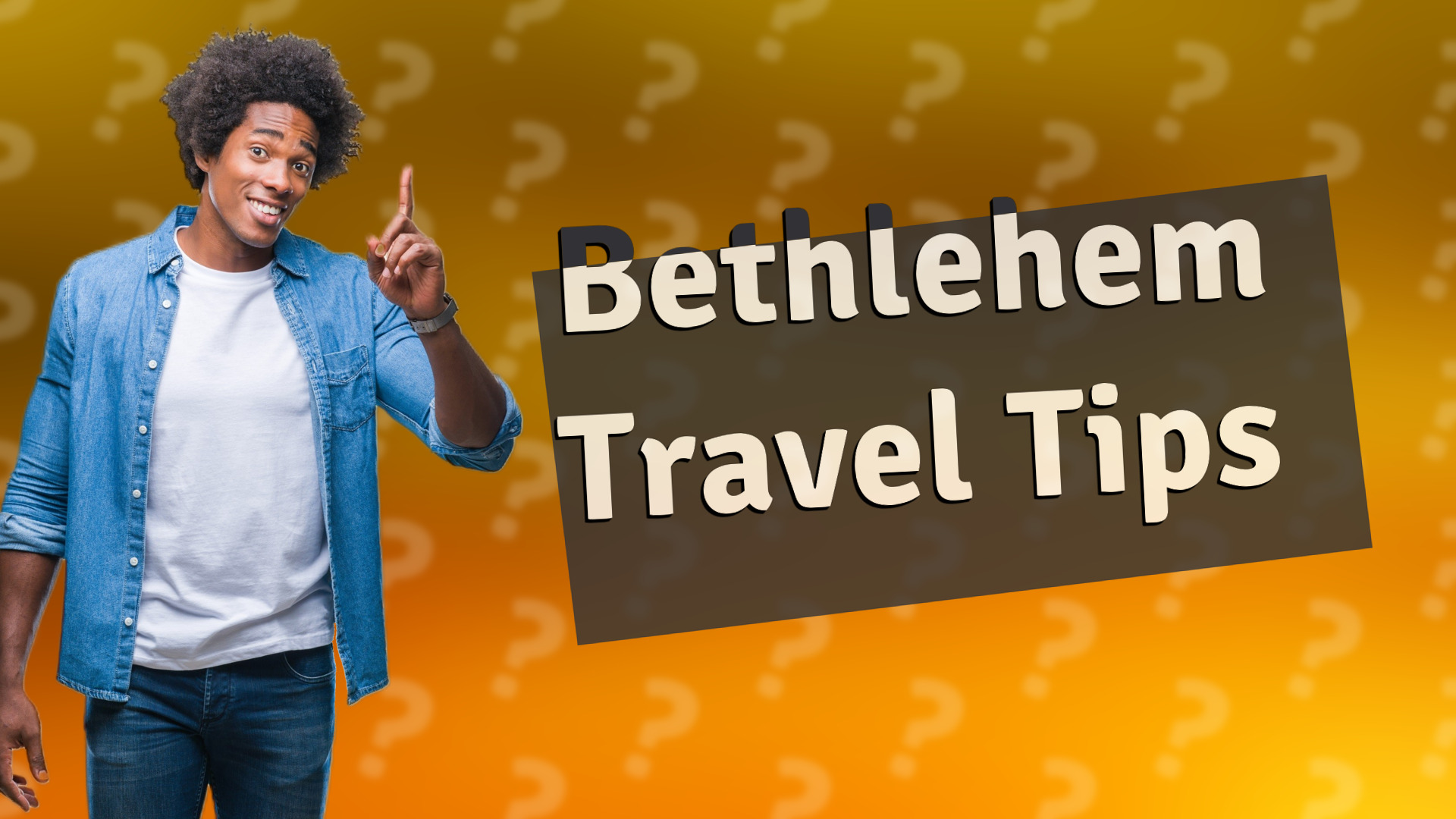 Bethlehem Travel Tips