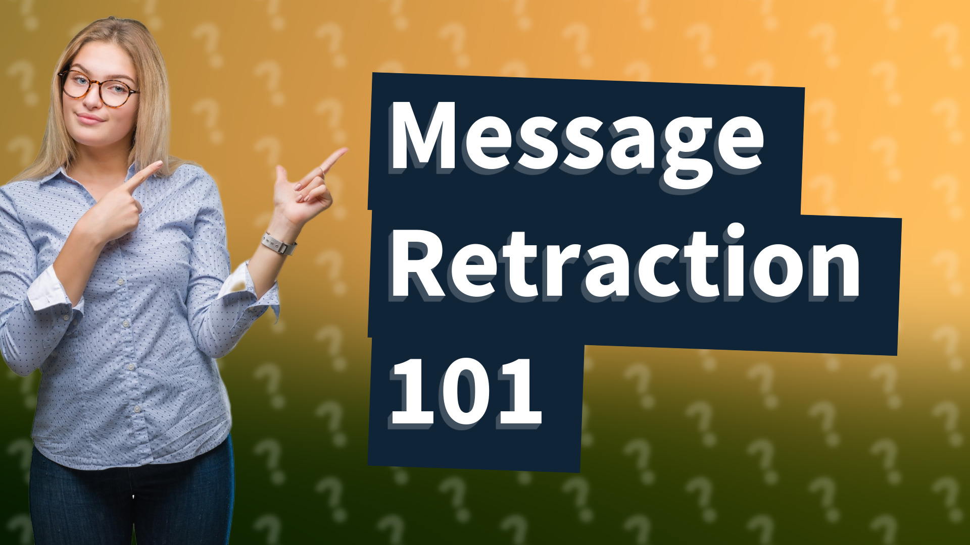 Message Retraction 101