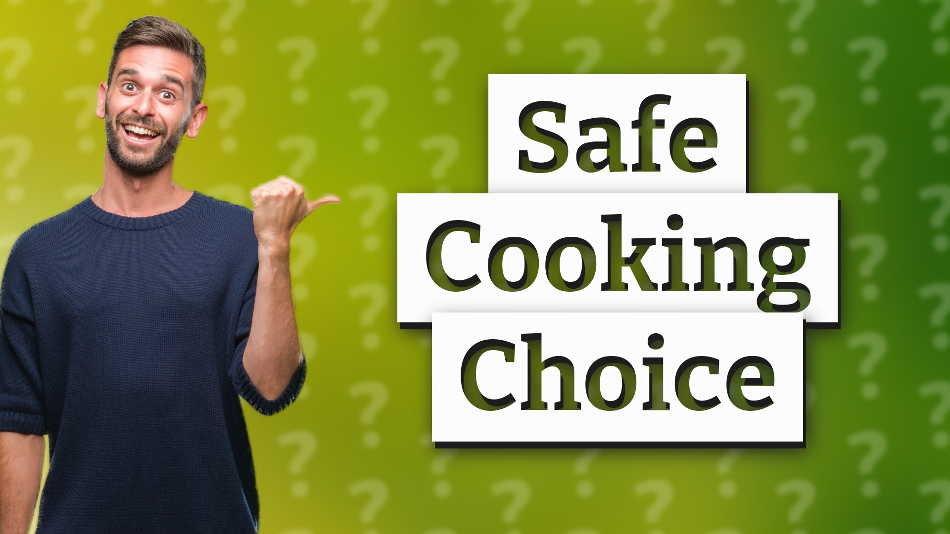 Safe Cooking Choice