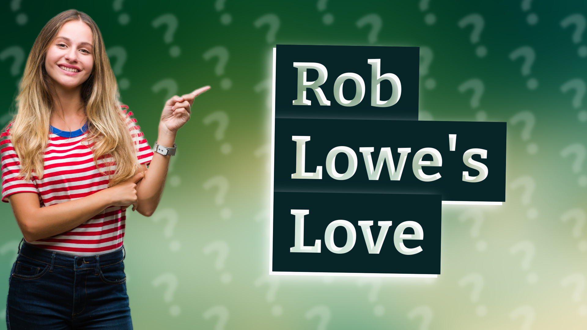 Rob Lowe's Love