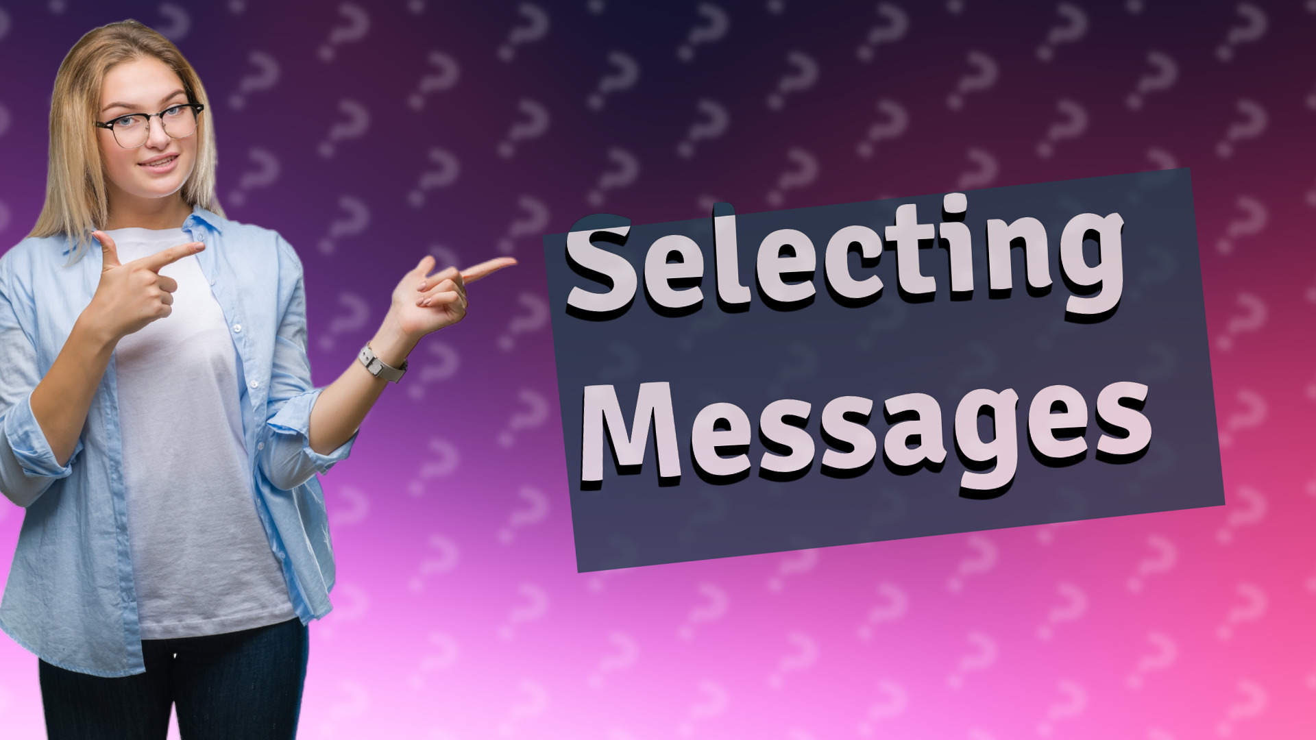 Selecting Messages