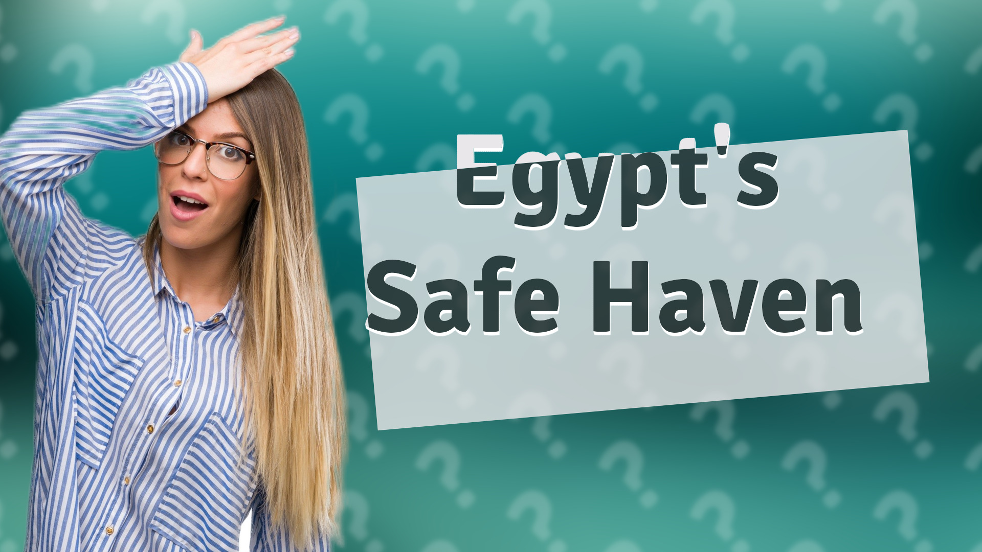Egypt's Safe Haven