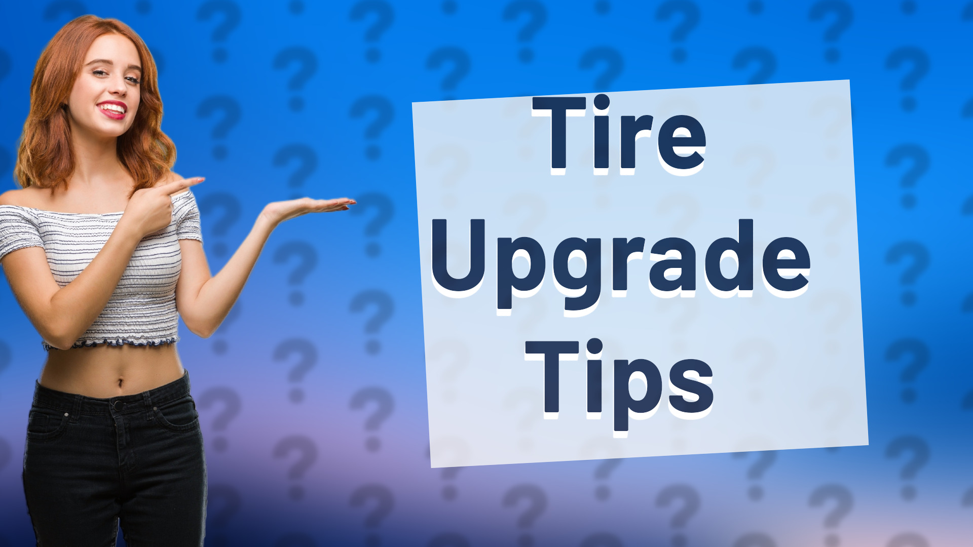 Tire Upgrade Tips