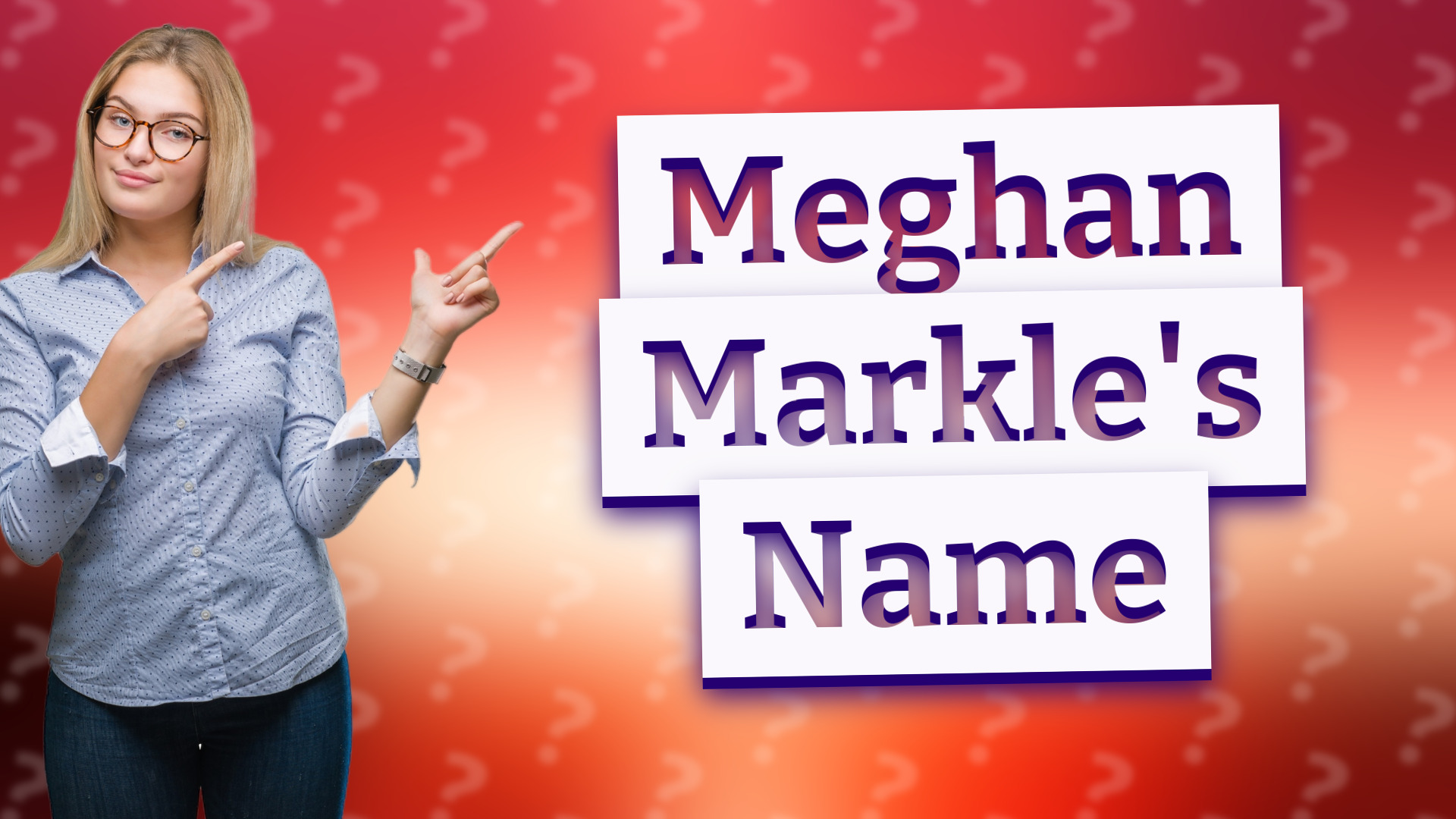Meghan Markle's Name