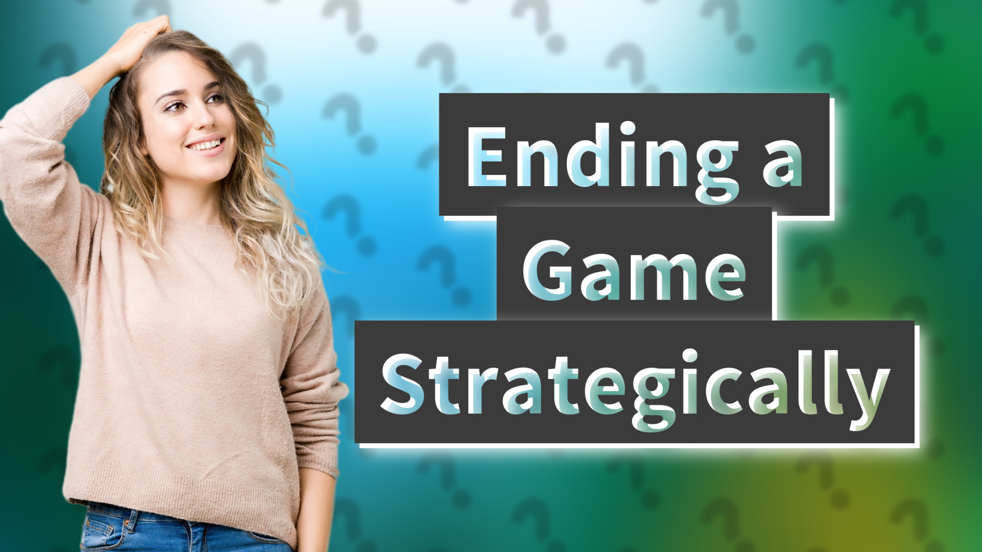 Ending a Game Strategically
