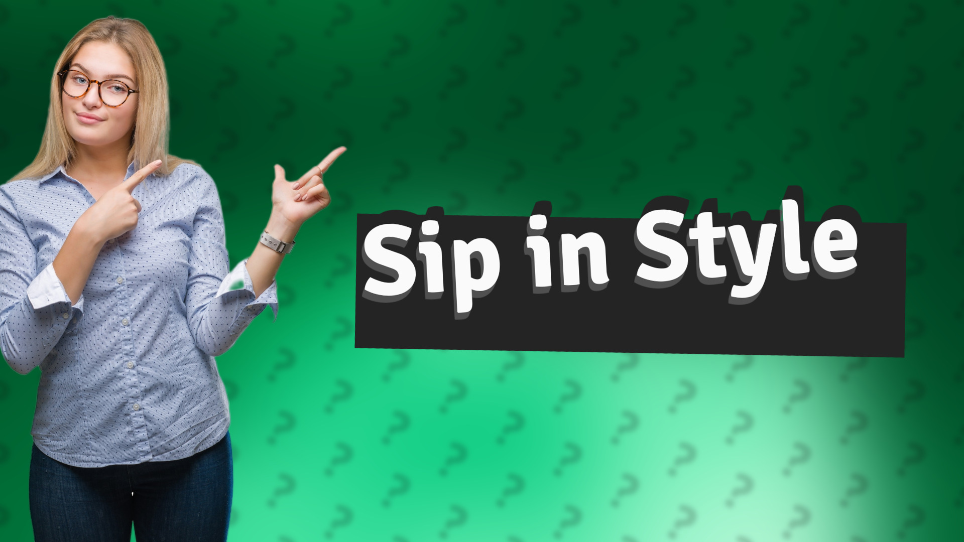 Sip in Style