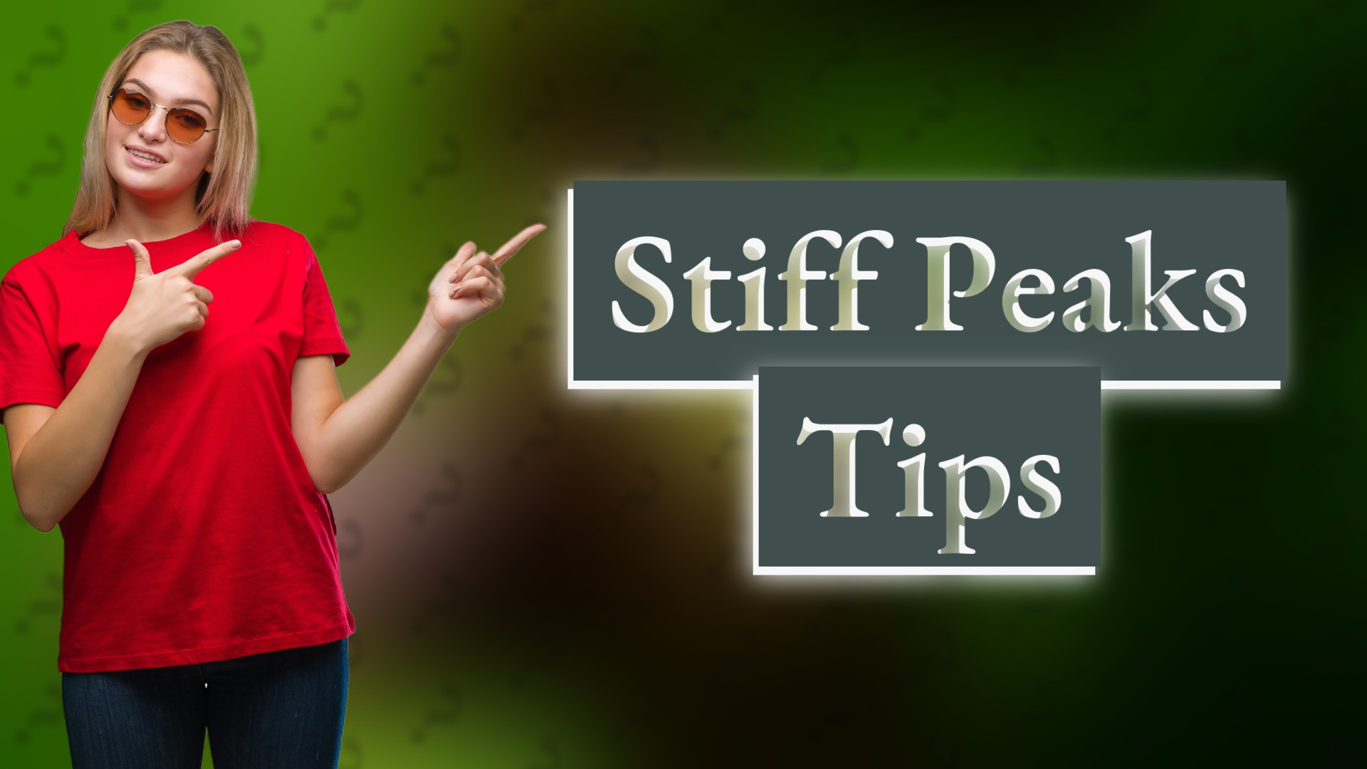 Stiff Peaks Tips